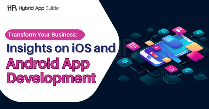 iOS And Android Mobile App Development