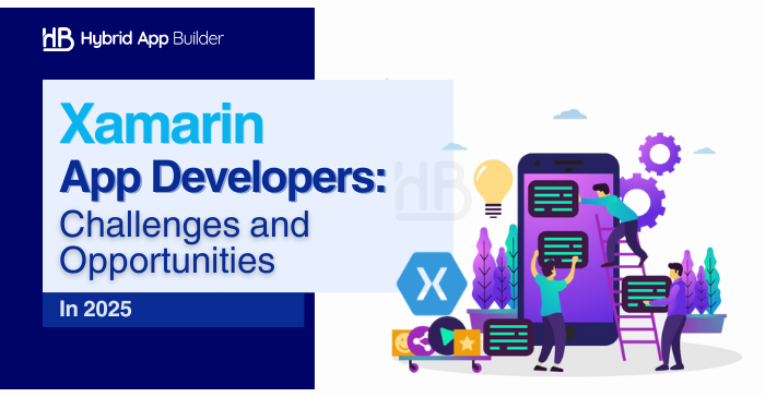 Xamarin App Developers Challenges and Opportunities in 2025