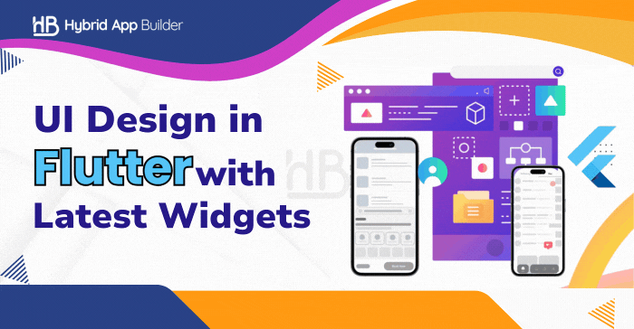 UI Design in Flutter with Latest Widgets